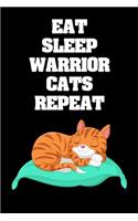 Eat Sleep Warrior Cats Repeat