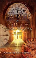 Palace or Perish