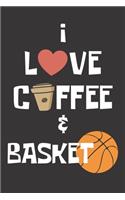 I Love Coffee & Basketball
