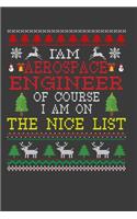 I Am Aerospace Engineer Of Course I am On The Nice List