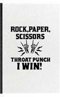 Rock Paper Scissors Throat Punch I Win