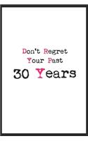 don't regret your past 30 years journal notebook