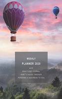 Weekly Planner 2020 with Gratitude Journal, Habit & Mood Tracker, Personal & Business TO-DOs: Personal and Business Organizer in One to Achieve Work-Life Balance Life / NATURE COVER WITH HOT AIR BALLOONS