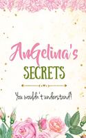 Angelina's Secrets personalized name notebook for girls and women: Personalized Name Journal Writing Notebook For Girls, women, girlfriend, sister, mother, niece or a friend, 150 pages, 6X9, Soft cover, Glossy finis