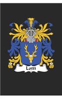 Lotti: Lotti Coat of Arms and Family Crest Notebook Journal (6 x 9 - 100 pages)