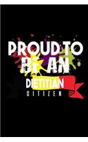 Proud to be an dietitian citizen: Notebook - Journal - Diary - 110 Lined pages - 6 x 9 in - 15.24 x 22.86 cm - Doodle Book - Funny Great Gift