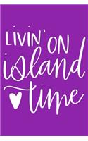 Livin' On Island Time