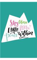 Sky Above Earth Below Peace Within