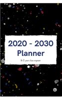 2020 - 2030 Planner: An 11 years chaos organizer