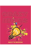 Business Ideas Notebook - Create Great Ideas by Brainstorming Many Crazy Ideas (College Ruled Journal)