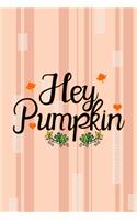 Hey Pumpkin