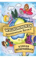Willkommen in Dominikanische Republik Kinder Reisetagebuch: 6x9 Kinder Reise Journal I Notizbuch zum Ausfüllen und Malen I Perfektes Geschenk für Kinder für den Trip nach Dominikanische Republik ()