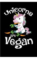Unicorns Are Vegan: 120 Pages I 6x9 I Weekly Planner With Notices I Funny Cute Unicorn & Vegetarian Gifts I