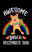 Awesome Since December 2010: A Happy Birthday 9 Years Old Cat Journal Notebook for Kids, Birthday Rainbow Cat Journal for Girls - December 9 Year Old Birthday Gift for Girls!
