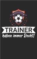 Trainer haben immer Recht