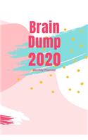 2020 Weekly Planner with Brain Dump Worksheets: Busy Woman's 2020 Weekly Planner Pages with To Do List and Brain Dump Worksheets