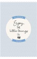 Enjoy the little things 2020 planner: Cute weekly and monthly planner 2020 6x9 inches, two pages weekly view, soft matte cover blue and cream.