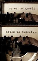 notes to my self creative blank journal: notes to my self creative blank journal