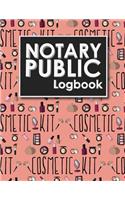 Notary Public Logbook: Notarized Paper, Notary Public Forms, Notary Log, Notary Record Template, Cute Cosmetic Makeup Cover(4 Notary Public Logbooks)