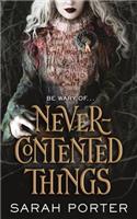 Never-Contented Things: A Novel of Faerie