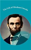 The Life of Abraham Lincoln