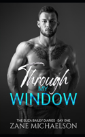 Through My Window: The Eliza Bailey Diaries - Day One(1 Eliza Bailey Diaries)
