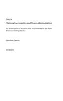 An Investigation of Acoustic Noise Requirements for the Space Station Centrifuge Facility