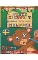Bunte Tierwelt Deutsch - Schwedisch Malbuch. Schwedisch Lernen Für Kinder. Kreativ Malen Und Lernen.