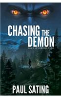 Chasing the Demon