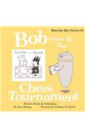 Bob Goes To The Chess Tournament