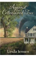 Against the Cottonwood Tree