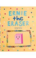 Ernie the Eraser