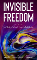 Invisible Freedom