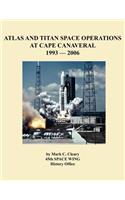 Atlas and Titan Space Operations at Cape Canaveral 1993-2006