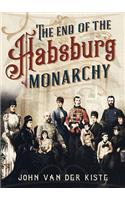 The End of the Habsburgs