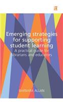 Emerging Strategies for Supporting Student Learning