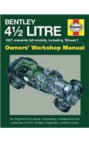 Bentley 4 1/2 Litre Owners' Workshop Manual: 1927 Onwards (All Models, Including 'Blower')