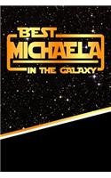 Best Michaela in the Galaxy: Handwriting Practice Paper for Kids Notebook with Dotted Lined Sheets for K-3 Students 120 Pages 6x9