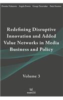 Redefining Disruptive Innovation & Added Value Networks in Media Business and Policy