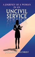 A Journey of a Woman in an Uncivil Service