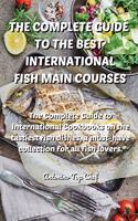 The Complete Guide to the Best International Fish Main Courses