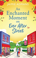 Enchanted Moment on Ever After Street