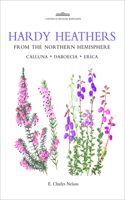 Botanical Magazine Monograph. Hardy Heathers from the Northern Hemisphere