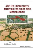 Applied Uncertainty Analysis for Flood Risk Management