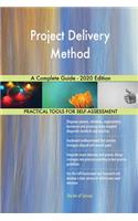 Project Delivery Method A Complete Guide - 2020 Edition