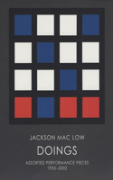 Jackson Mac Low: Doings: Performance Works 1955-2002
