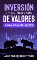 Inversiones en el mercado de valores para principiantes: Genere ingresos pasivos y libertad financiera en activos y acciones con fondos de índice, dividendos o diferencias con el día, el mercado de divisas