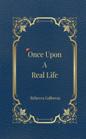 Once Upon A Real Life