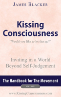 Kissing Consciousness - Volume I