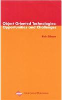 Object Oriented Technologies: Opportunities and Challenges